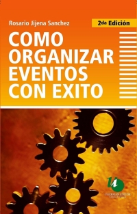 Cover image: Cómo organizar eventos con éxito 2nd edition 9789871547036