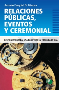 Imagen de portada: Relaciones Públicas, Eventos y Ceremonial 1st edition 9789879468685