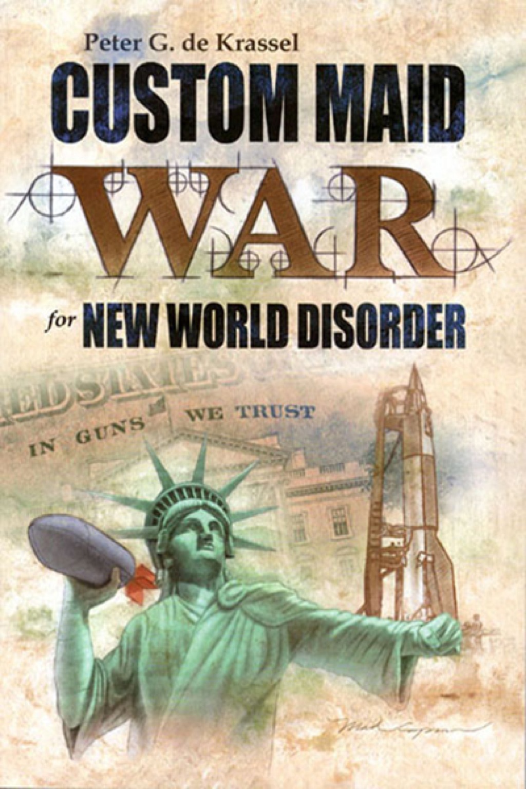 Custom Maid War for New World Disorder In Guns We Trust