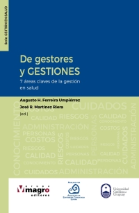 Imagen de portada: DE GESTORES Y GESTIONES. 7 áreas claves de gestión en salud 1st edition 9789974631922