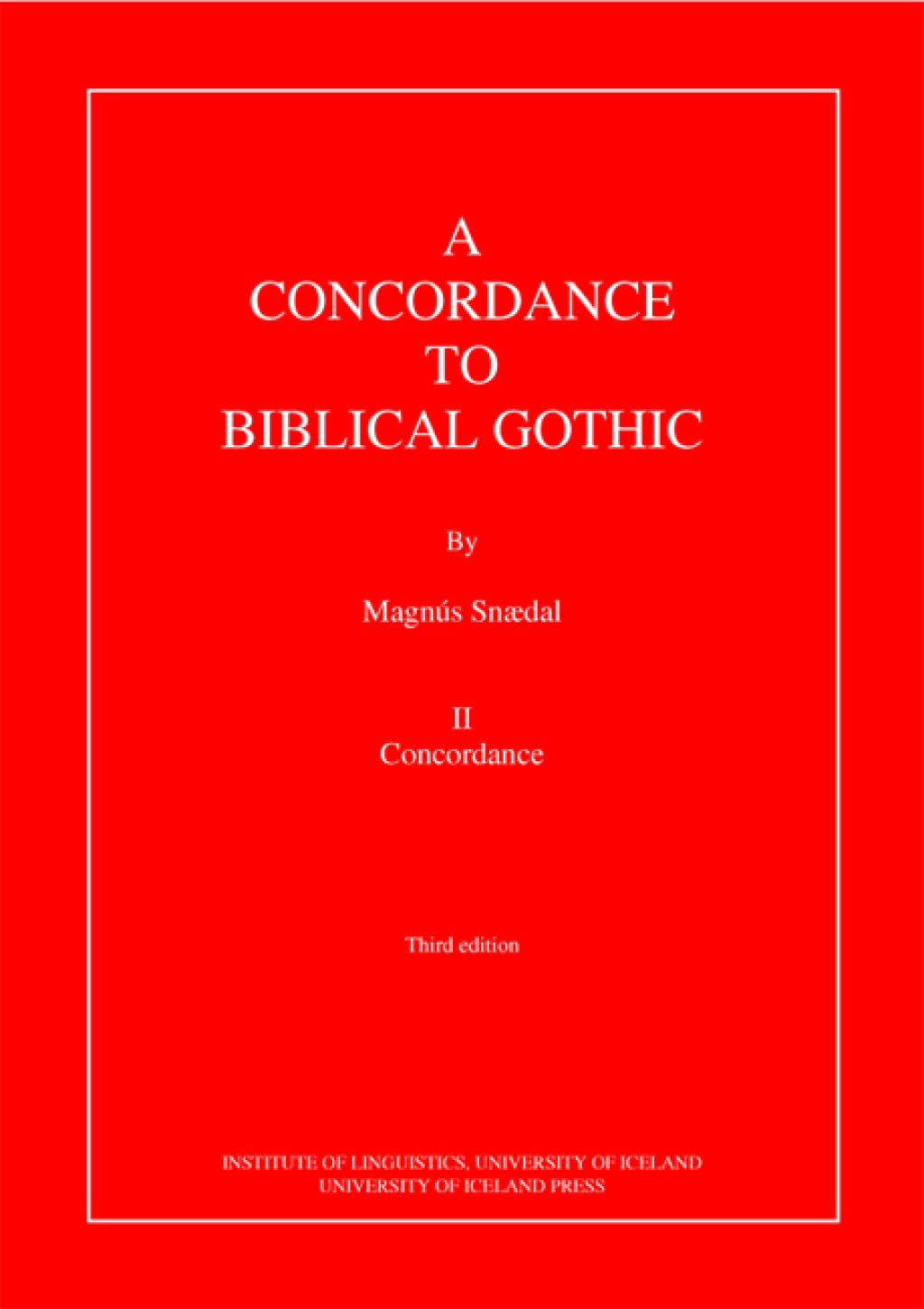 A Concordance to Biblical Gothic Volumes One and Two