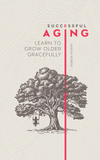 Imagen de portada: Successful Aging: Learn to Grow Older Gracefully 9789948759713