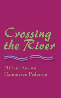 Cover image: Crossing the River 9789956550753