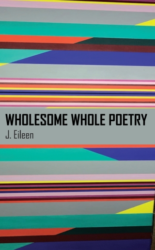 Titelbild: Wholesome Whole Poetry 1st edition 9789956550821