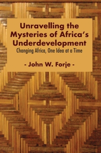 Cover image: Unravelling the Mysteries of Africa's Underdevelopment 9789956551392