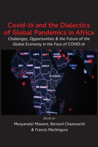 صورة الغلاف: Covid-19 and the Dialectics of Global Pandemics in Africa 9789956552023