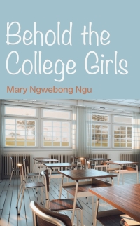 Cover image: Behold The College Girls 9789956552146