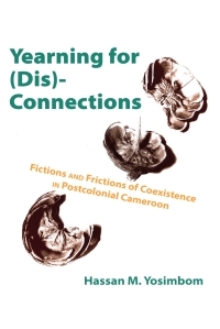 Cover image: Yearning for (Dis)Connections 9789956553778