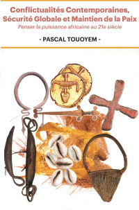 Cover image: Conflictualités Contemporaines, Sécurité Globale et Maintien de la Paix 1st edition 9789956553600