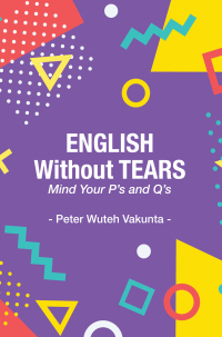 Immagine di copertina: English Without Tears: Mind Your P's and Q's 9789956552207