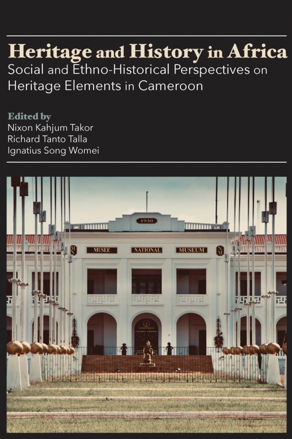 Heritage and History in Africa Social and Ethno-Historical Perspectives on Heritage Elements in Cameroon