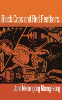 Cover image: Black Caps and Red Feathers 9789956578382