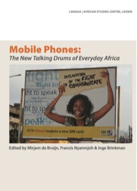 Cover image: Mobile Phones: The New Talking Drums of Everyday Africa 9789956558537