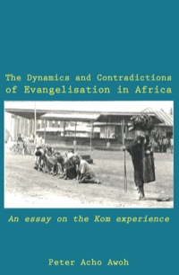 Omslagafbeelding: The Dynamics and Contradictions of Evangelisation in Africa 9789956578214
