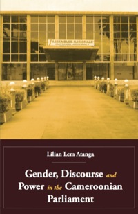 Imagen de portada: Gender, Discourse and Power in the Cameroonian Parliament 9789956615469