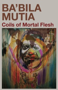 Immagine di copertina: Coils of Mortal Flesh 9789956558148