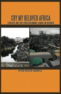 Titelbild: Cry my Beloved Africa 9789956558735