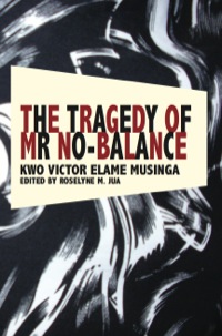 Imagen de portada: The Tragedy of Mr No Balance 9789956558988