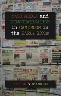 Imagen de portada: Mass Media and Democratisation in Cameroon in the Early 1990s 9789956717187