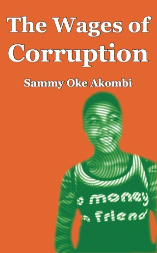 Imagen de portada: The Wages of Corruption 1st edition 9789956558476