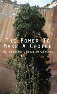 Imagen de portada: The Power To Make A Choice 9789956726301
