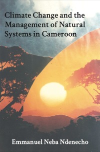 Titelbild: Climate Change and the Management of Natural Systems in Cameroon 9789956717781