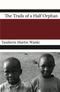 Titelbild: The Trials of an Half Orphan 9789956727407