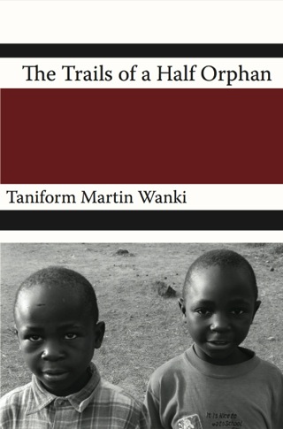 Cover image: The Trials of an Half Orphan 1st edition 9789956727407
