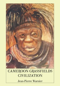 Cover image: Cameroon Grassfields Civilization 9789956727902