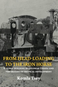 صورة الغلاف: From Head-Loading to the Iron Horse 9789956728992