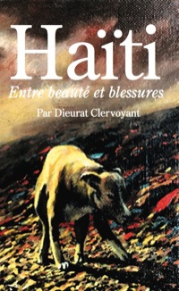 Titelbild: Haiti: Entre beaute et blessures 9789956727230