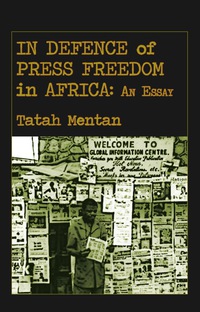 Omslagafbeelding: In Defence of Press Freedom in Africa: An Essay 9789956762866