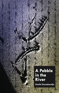 Omslagafbeelding: A Pebble In The River 9789956762170