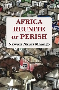 Cover image: Africa Reunite or Perish 9789956763245