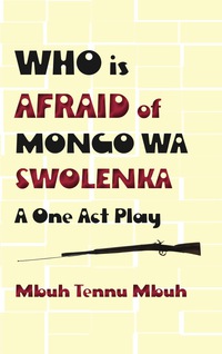 Imagen de portada: Who is Afraid of Mongo wa Swolenka 9789956763894