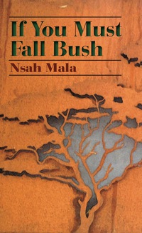 Imagen de portada: If You Must Fall Bush 9789956763856
