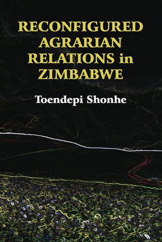 Cover image: Reconfigured Agrarian Relations in Zimba 1st edition 9789956764211