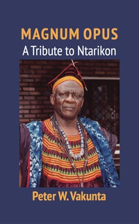 Titelbild: Magnum Opus: A Tribute to Ntarikon 9789956764044