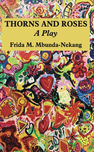 صورة الغلاف: Thorns and Roses: A Play 1st edition 9789956763238