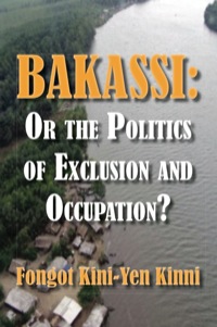 Cover image: Bakassi: Or the Politics of Exclusion and Occupation? 9789956790296