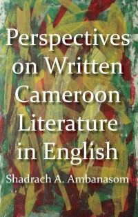 Imagen de portada: Perspectives on Written Cameroon Literature in English 9789956728299