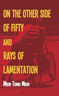 Titelbild: The Other Side of Fifty and Rays of Lamentation 9789956790043