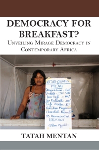 Imagen de portada: Democracy for Breakfast. Unveiling Mirage Democracy in Contemporary Africa 9789956791279