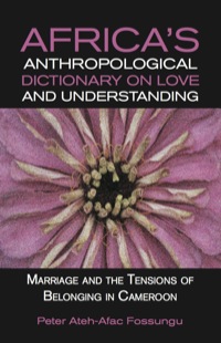 Cover image: Africa�s Anthropological Dictionary on Love and Understanding 9789956791057