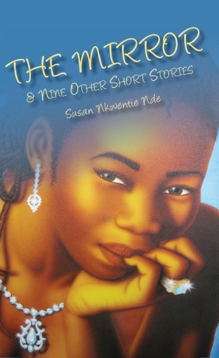 Imagen de portada: Nkwentie: The Mirror and Nine Other Short Stories 1st edition 9789956791552