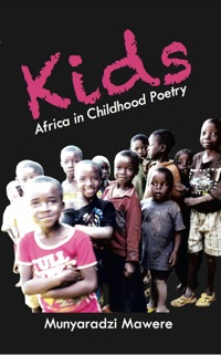 صورة الغلاف: Kids: Africa in Childhood Poetry 9789956791651