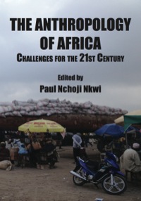 صورة الغلاف: The Anthropology of Africa: Challenges for the 21st Century 9789956792795