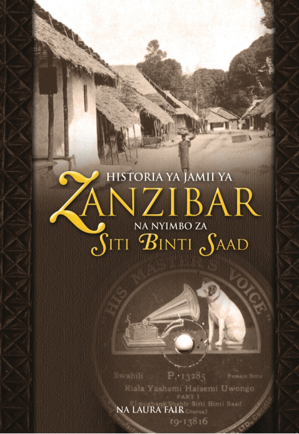 Historia ya Jamii ya Zanzibar Na Nyimbo za Siti Binti Saad