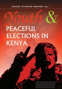 Imagen de portada: Youth and Peaceful Elections in Kenya 9789966028372