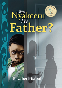 表紙画像: Was Nyakeera my Father 9789966312518